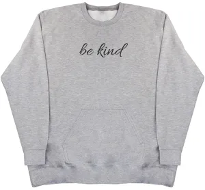Be Kind - Huge Oversized Hoodless Hoodie