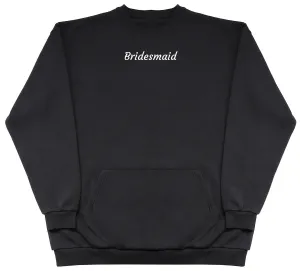 Bridesmaid - Huge Oversized Hoodless Hoodie