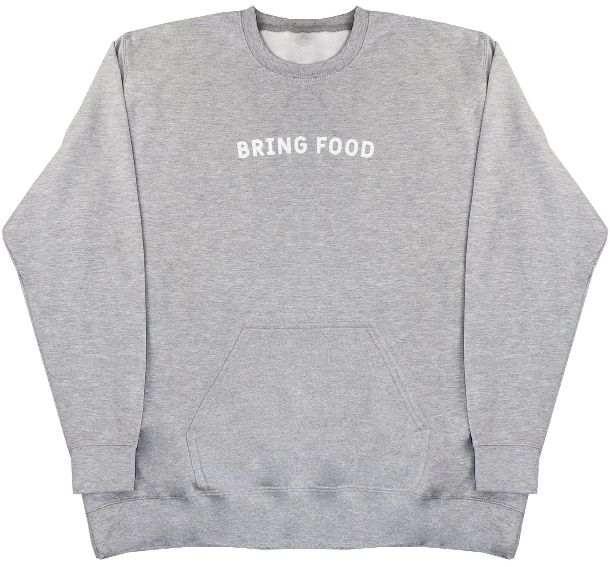 Bring Food - Huge Oversized Hoodless Hoodie