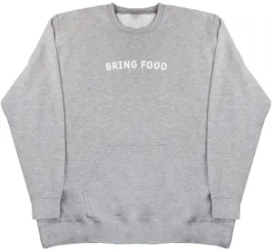 Bring Food - Huge Oversized Hoodless Hoodie