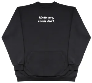 kinda care. kinda don't - Huge Oversized Hoodless Hoodie