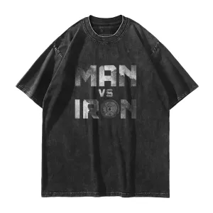 Man Vs Iron Washed T-Shirt