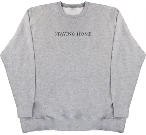 Staying Home - Huge Oversized Hoodless Hoodie