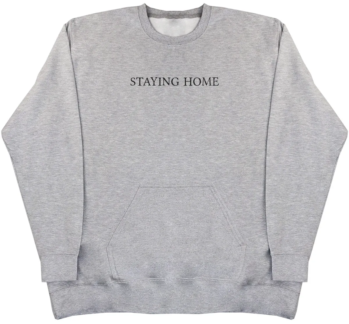 Staying Home - Huge Oversized Hoodless Hoodie