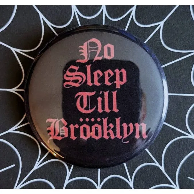 Vintage Reproduction No Sleep Till Brooklyn Classic Punk Rock Small Pinback Button | 1.25" Diameter